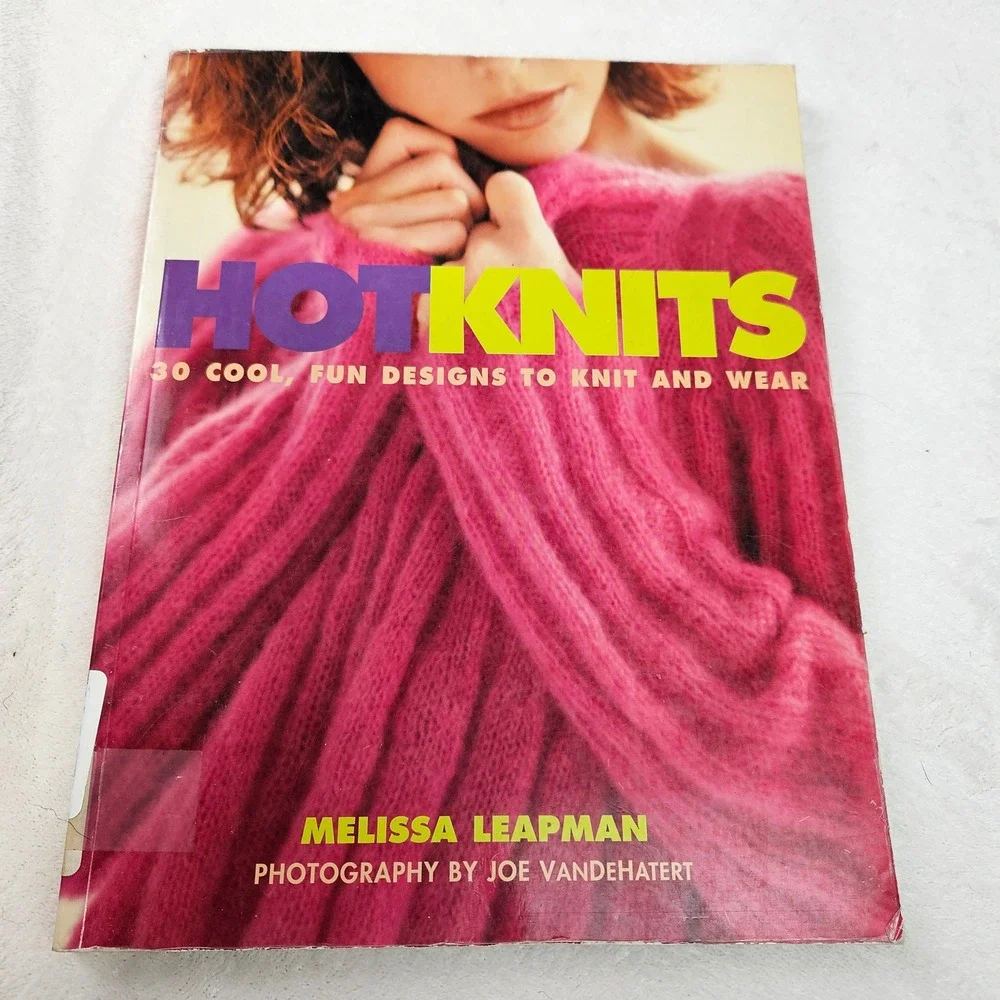 Hot Knits Melissa Leapman 30 Cool Fun Designs to Knit and Wear Softcover Book